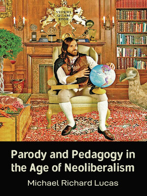 cover image of Parody and Pedagogy in the Age of Neoliberalism